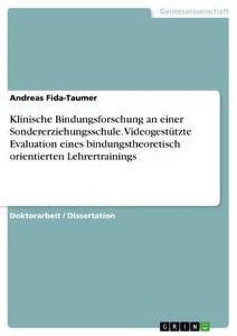 Klinische Bindungsforschung an einer Sondererziehungsschule. Videogestützte Evaluation eines  bindungstheoretisch orientierten Lehrertrainings