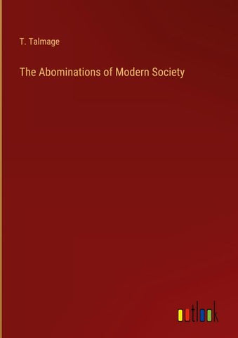 The Abominations of Modern Society