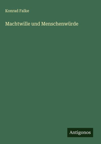 Machtwille und Menschenwürde