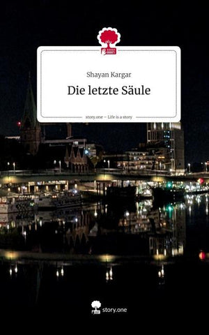 Die letzte Säule. Life is a Story - story.one