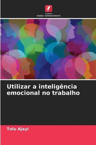 Utilizar a inteligência emocional no trabalho