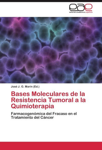 Bases Moleculares de la Resistencia Tumoral a la Quimioterapia
