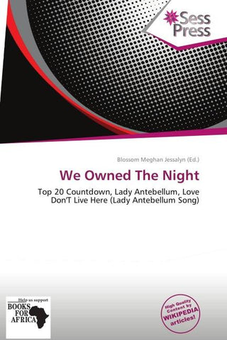 We Owned The Night