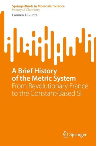 A Brief History of the Metric System