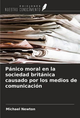 Pánico moral en la sociedad británica causado por los medios de comunicación
