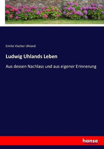 Ludwig Uhlands Leben