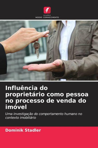 Influência do proprietário como pessoa no processo de venda do imóvel