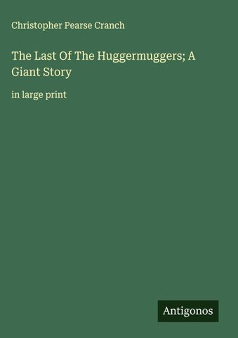 The Last Of The Huggermuggers; A Giant Story