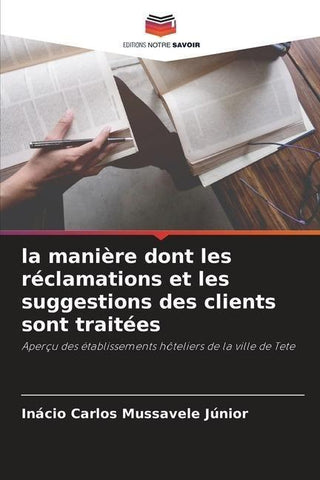 la manière dont les réclamations et les suggestions des clients sont traitées