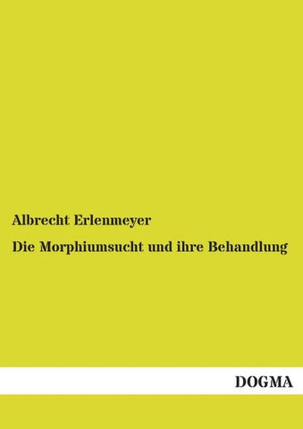 Die Morphiumsucht und ihre Behandlung
