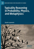 Typicality Reasoning in Probability, Physics, and Metaphysics