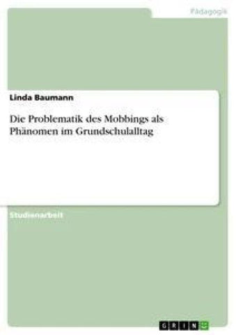 Die Problematik des Mobbings als  Phänomen im Grundschulalltag