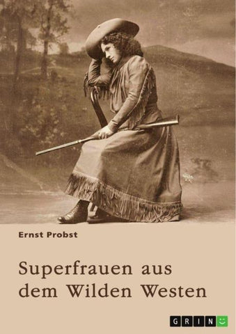 Superfrauen aus dem Wilden Westen
