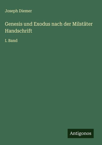 Genesis und Exodus nach der Milstäter Handschrift