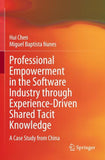 Professional Empowerment in the Software Industry through Experience-Driven Shared Tacit Knowledge