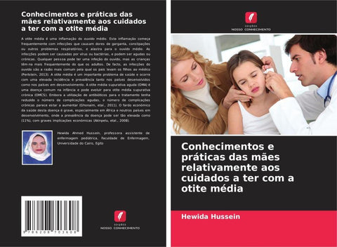 Conhecimentos e práticas das mães relativamente aos cuidados a ter com a otite média