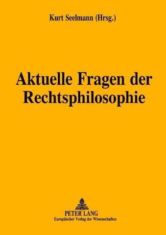 Aktuelle Fragen der Rechtsphilosophie