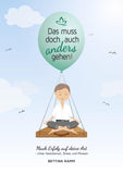 Das muss doch auch anders gehen