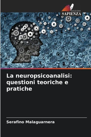 La neuropsicoanalisi: questioni teoriche e pratiche
