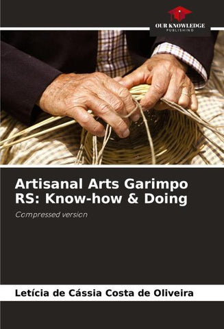 Artisanal Arts Garimpo RS: Know-how & Doing