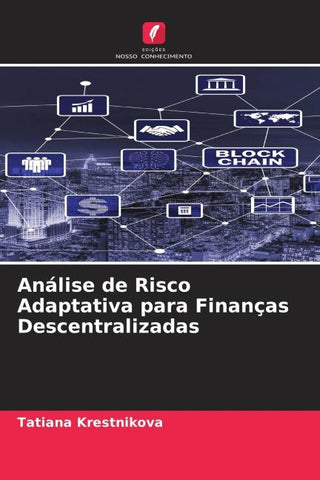 Análise de Risco Adaptativa para Finanças Descentralizadas