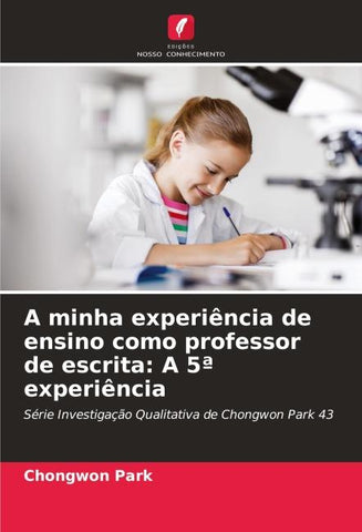 A minha experiência de ensino como professor de escrita: A 5ª experiência