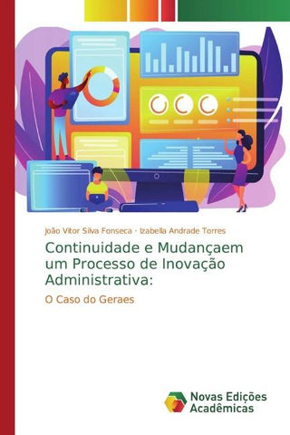 Continuidade e Mudançaem um Processo de Inovação Administrativa: