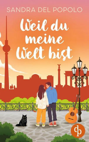 Weil du meine Welt bist | Ein Liebesroman über große Gefühle und den Klang der Liebe