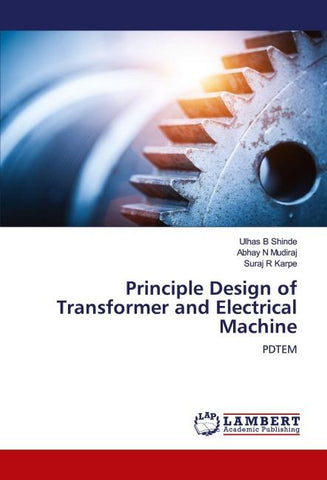 Principle Design of Transformer and Electrical Machine