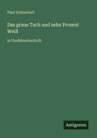 Das graue Tuch und zehn Prozent Weiß