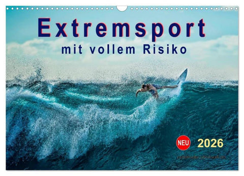 Extremsport - mit vollem Risiko (Wandkalender 2026 DIN A3 quer), CALVENDO Monatskalender