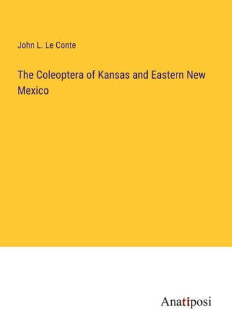 The Coleoptera of Kansas and Eastern New Mexico