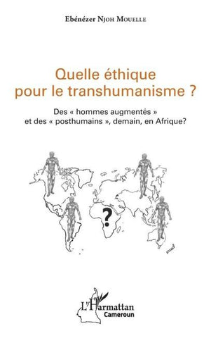 Quelle éthique pour le transhumanisme ?