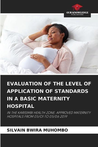 EVALUATION OF THE LEVEL OF APPLICATION OF STANDARDS IN A BASIC MATERNITY HOSPITAL