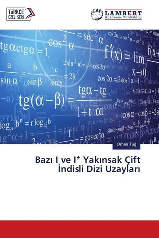 Baz¿ I ve I* Yak¿nsak Çift ¿ndisli Dizi Uzaylar¿