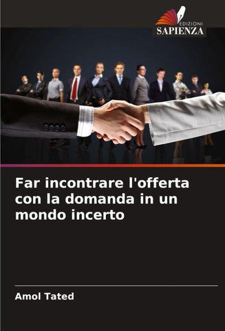 Far incontrare l'offerta con la domanda in un mondo incerto