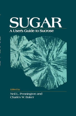 Sugar: User's Guide To Sucrose