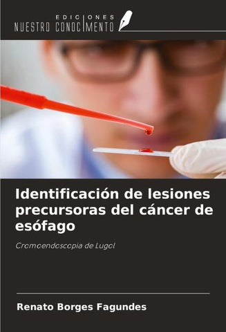 Identificación de lesiones precursoras del cáncer de esófago