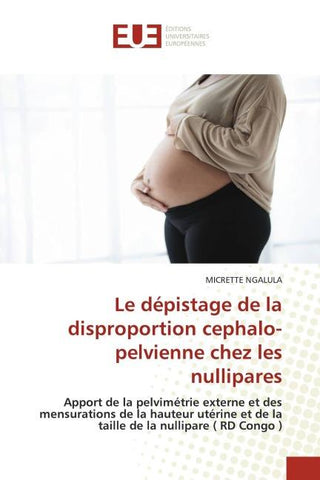 Le dépistage de la disproportion cephalo-pelvienne chez les nullipares