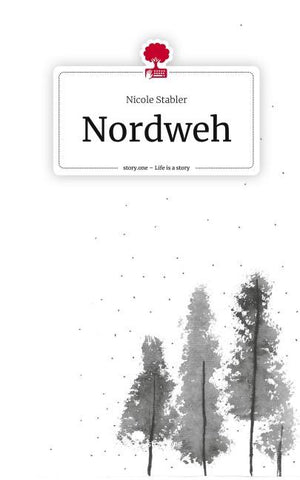 Nordweh. Life is a Story - story.one
