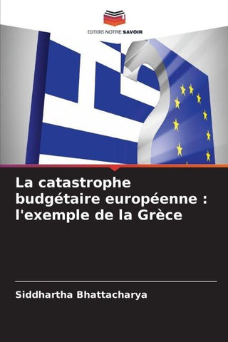 La catastrophe budgétaire européenne : l'exemple de la Grèce