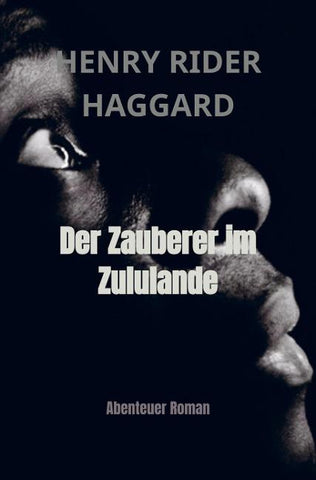 Der Zauberer im Zululande
