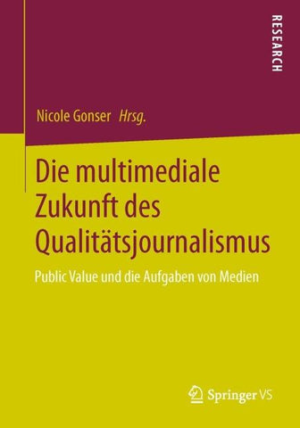 Die multimediale Zukunft des Qualitätsjournalismus