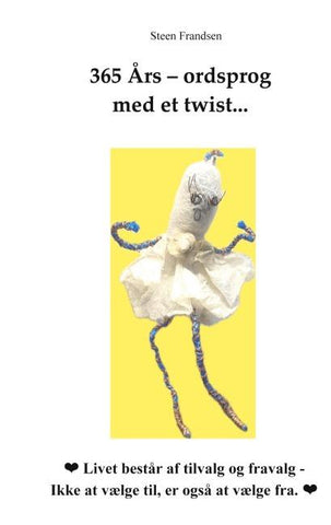 365 Års - ordsprog med et twist...