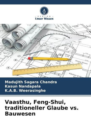 Vaasthu, Feng-Shui, traditioneller Glaube vs. Bauwesen