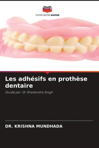 Les adhésifs en prothèse dentaire