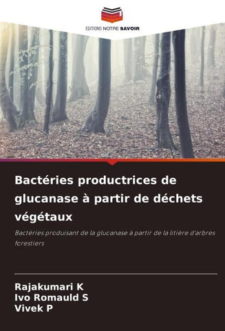 Bactéries productrices de glucanase à partir de déchets végétaux