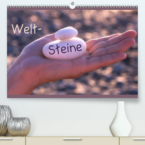 Welt-Steine (Premium, hochwertiger DIN A2 Wandkalender 2022, Kunstdruck in Hochglanz)