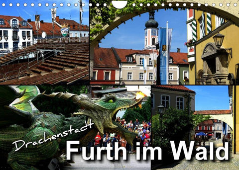 Drachenstadt Furth im Wald (Wandkalender 2022 DIN A4 quer)