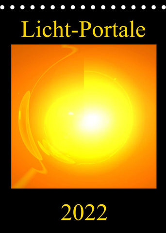 Licht-Portale (Tischkalender 2022 DIN A5 hoch)